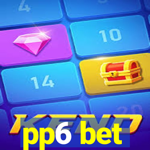 pp6 bet